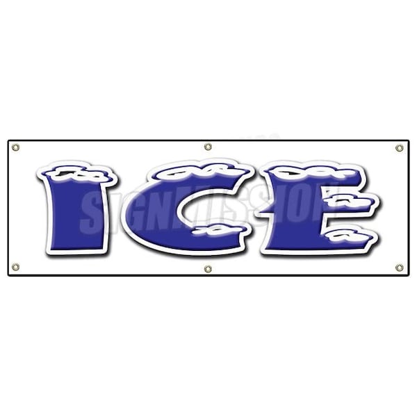 Signmission ICE BANNER SIGN cold store machine sign chest bag iced crystal clear picnic B-72 ICE - main